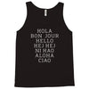 hello 7 languages hola bonjour ni hao chinese french italian Tank Top