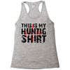 This Is My Hunting Shirt Racerback Tank