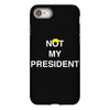 Not My President iPhone 8