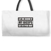 my biceps Weekender Totes