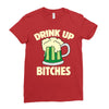 drink up bitches Ladies Fitted T-Shirt