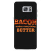 bacon makes everything better Samsung Galaxy S7