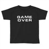 game over Toddler T-shirt