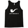sherlock holmes just deduce it Tank Top