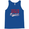 there's no crying in baseball Tank Top