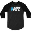 dope 3/4 Sleeve Shirt