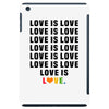 Love Is Love iPad Mini