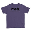 meh geek nerd t shirt funny humor retro Youth Tee