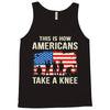 This Is How Americans Take A Knee Tank Top