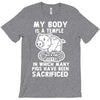 my body is a temple in which a lot of pigs have been sacificed T-Shirt