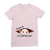 Excuse Me Is It February Yet Baby Boy Ladies Fitted T-Shirt