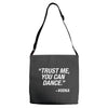 Trust Me Yo Can Dance - Vodka Adjustable Strap Totes