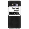you had me at bacon Samsung Galaxy S8 Plus Case