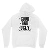 The Bad Ugly Good Unisex Hoodie