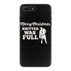 merry christmas shitter was full iPhone 7 Plus Case