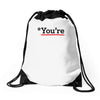 you're Drawstring Bags
