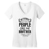 My Favorite People Call Me Brother Women's V-Neck T-Shirt