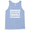 grandad get you in more trouble Tank Top
