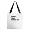hang on. let me overthink this Tote Bags