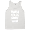 mamma needs some wine Tank Top