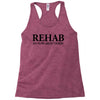 funny t shirt rehab is for quitters rude tee offensive shirt Racerback Tank