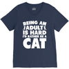 Being an adult is hard I'd rather be a cat V-Neck Tee