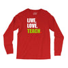 Live Love Teach Long Sleeve Shirts