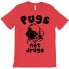 pugs not drugs T-Shirt