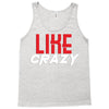 LIKE CRAZY Tank Top