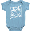 i may be wrong but it's highly unlikely Baby Onesie