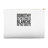 dorothy in the street blanche in the sheets Accessory Pouches