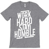 Work Hard, Stay Humble T-Shirt