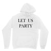 let us party Unisex Hoodie