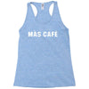 mas cafe Racerback Tank