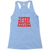yippee ki yay mister falcon Racerback Tank