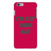 i'm not your bae girls iPhone 6/6s Plus Case