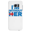 i'm without her Samsung Galaxy S7 Edge