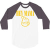 hey mama 3/4 Sleeve Shirt