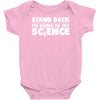 stand back i'm going to try science Baby Onesie