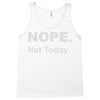 nope not today Tank Top