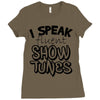 I Speak Fluent Show Tunes Ladies Fitted T-Shirt
