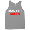 man flu survivor Tank Top