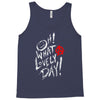 oh what a lovely day Tank Top