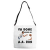 ya done messed up Adjustable Strap Totes