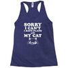 sorry i can't i have plans with my cat lady funny Racerback Tank
