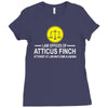 atticus finch funny Ladies Fitted T-Shirt