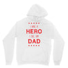 i have a hero i call him dad 3 Unisex Hoodie