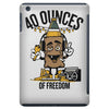 40 aaaounces iPad Mini