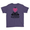 I Am Actually In A Very Commited Relationship Youth Tee