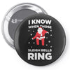 i know when those sleigh bells ring Pin-back button